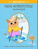 Kid's Adventures Activity Book: Mazes, Crosswords, Coloring, Dot to Dot, & More for Ages 6-10 