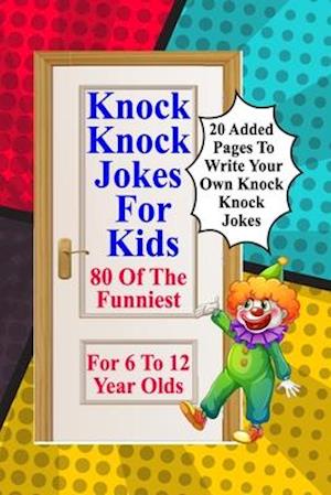 Knock Knock Jokes For Kids