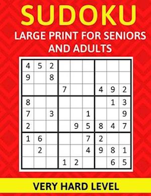 Sudoku Large Print for Seniors and Adults Very Hard Level: 200 Expert Level Sudoku Puzzles 1 per page