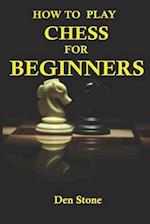 How to play chess for beginners