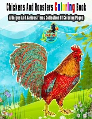 Chickens And Roosters Coloring Book