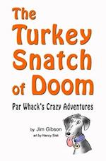 The Turkey Snatch of Doom