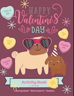 Happy Valentine's Day K-2nd grade Dog Activity book - Coloring Book, Word Search and Sudoku.