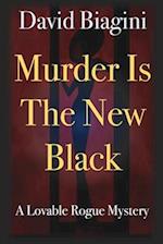 Murder Is The New Black