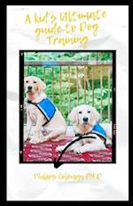 A Kid's Ultimate Guide to Dog Training