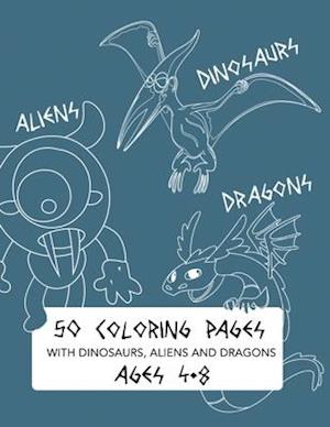 50 Coloring Pages with Dinosaurs, Aliens and Dragons