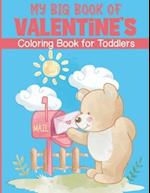 My Big Book of Valentine's: Coloring Book for Toddlers 