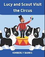 Lucy and Scout Visit the Circus: Book 3 of the Lucy and Scout Series 