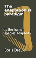 The adaptationist paradigm