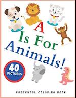 A is for Animals! Preschool Coloring Book