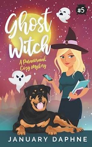 Ghost Witch: A Paranormal Cozy Mystery