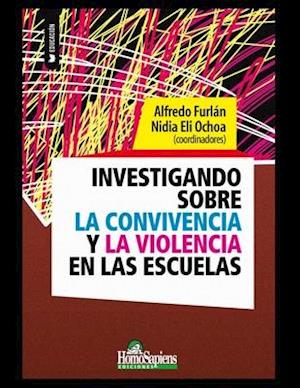 Investigando sobre la convivencia y la violencia en las escuelas