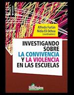 Investigando sobre la convivencia y la violencia en las escuelas