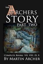 The Archers' Story: Part Two: The complete collection of books VII, VIII, IX, and X of The Company of Archers saga. 