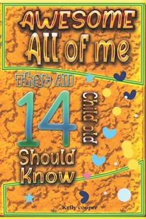 Awesome All of Me That All 14 Child old Should know