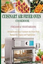 Cuisinart Air Fryer Oven Cookbook (Vegans & Vegetarians)