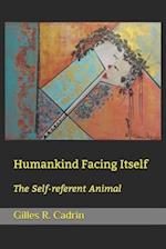 Humankind Facing Itself