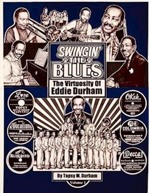 Swingin' the Blues - The Virtuosity of Eddie Durham