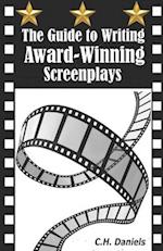 The Guide to Writing Award-Winning Screenplays