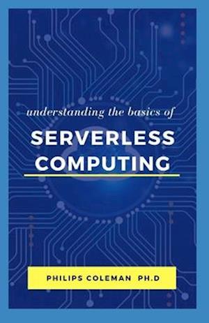 Understanding the Basic of Serverless Computing