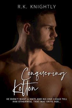 Conquering Kolton: Book 2 of The Sovereign Series