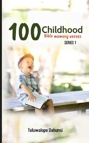 100 Childhood Bible Memory Verses: Memorise Bible Verses