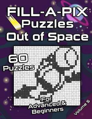 FILL-A-PIX Puzzles | Out of Space: Easy and Medium Mosaic Puzzles for Advanced and Beginners | Fun Brain Tease for Adults and Kids