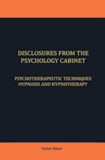 DISCLOSURES FROM THE PSYCHOLOGY CABINET: PSYCHOTHERAPEUTIC TECHNIQUES HYPNOSIS AND HYPNOTHERAPY 