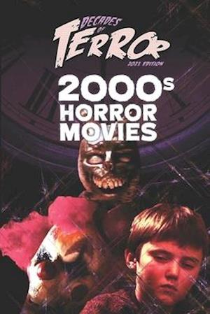 Decades of Terror 2021: 2000s Horror Movies