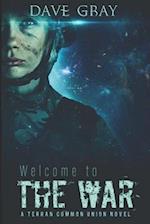Welcome to the War: A Terran Common Union novel 