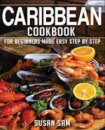 CARIBBEAN COOKBOOK: BOOK1, FOR BEGINNERS MADE EASY STEP BY STEP 