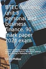 BTEC Business unit 3 personal and business finance. 90 mark paper 2021 exam: Extended certificate, foundation diploma, diploma, extended diploma. Asse