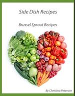 Side Dish Recipes, Brussel Sprout Recipes