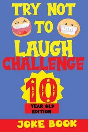 Try Not to Laugh Challenge 10 Year Old Edition