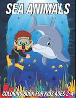 Sea Animals Coloring Book for Kids Ages 2-4: Fun, Cute and Unique Coloring Pages for Boys and Girls with Beautiful Designs of Octopus, Shark, Seahorse