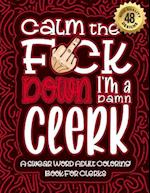 Calm The F*ck Down I'm a clerk