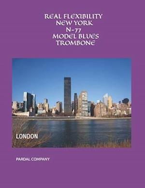 REAL FLEXIBILITY NEW YORK N-77 MODEL BLUES TROMBONE: LONDON