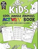 Cool Jungle animals activity book for kids ages 4-8