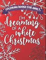 I'm dreaming of a white Christmas coloring books for adult