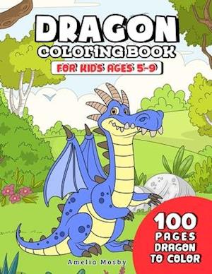 Dragon Coloring Book for Kids ages 5-9