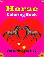Horse Coloring Book For Girls Ages 8-12