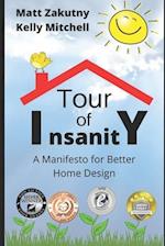 Tour Of Insanity: A Manifesto For Better Home Design 