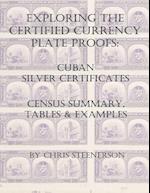 Cuban Silver Certificates - Exploring the Certified Currency Plate Proofs