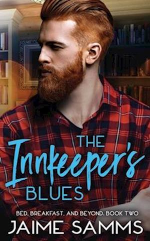 Innkeeper's Blues: Bed, Breakfast, and Beyond: Book Two