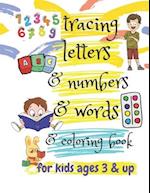 tracing letters & numbers & words & coloring book for kids ages 3 & up