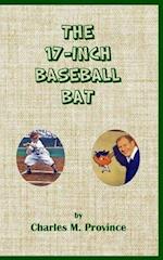 The 17-Inch Baseball Bat