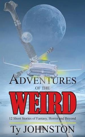 Adventures of the Weird