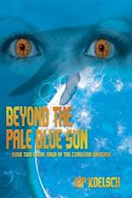 Beyond the Pale Blue Sun