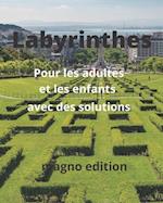 Labyrinthes Pour les adultes et les enfants avec des solutions