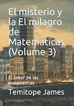 El misterio y la El milagro de Matemáticas (Volume 3)